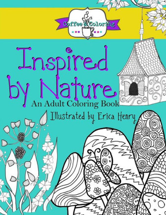 Inspired by Nature: An Adult Coloring Book