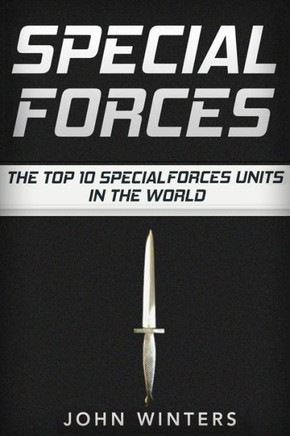 Special Forces: The Top 10 Special Forces Units In The World