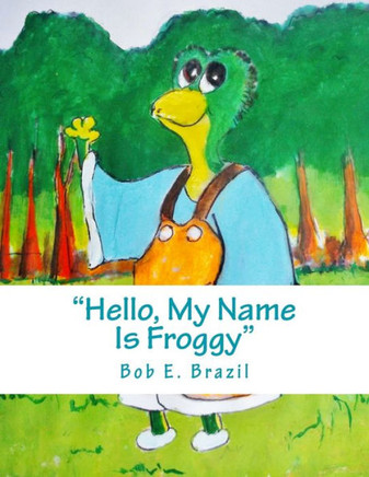 Hello, My Name Is Froggy