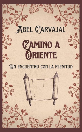 Camino a Oriente: Un encuentro con la plenitud