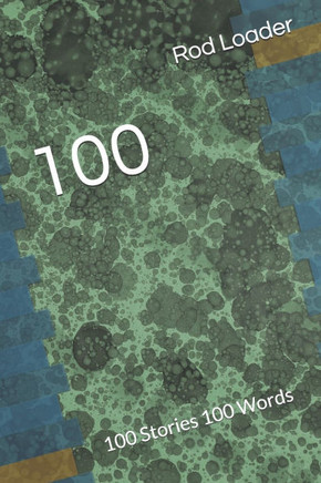100: 100 Stories 100 Words