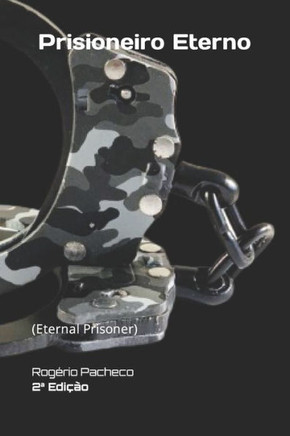 Prisioneiro Eterno: (Eternal Prisoner)