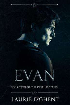 Evan: Book Two of the Destine Series