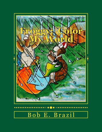 Froggy: Color My World: Coloring Book