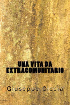 Una vita da extracomunitario