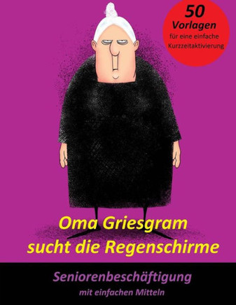 Oma Griesgram sucht die Regenschirme