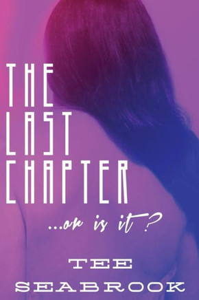 The Last Chapter: ... or is it ?