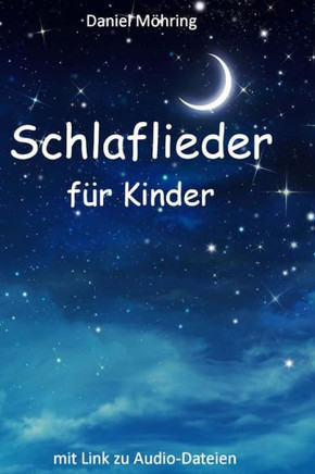 Schlaflieder f?r Kinder: mit Link zu Audio-Dateien