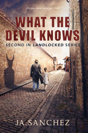 What The Devil Knows: 2Nd In The Landlocked Series