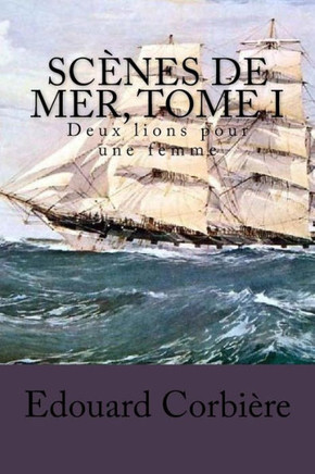 Scenes de mer, Tome I: Deux lions pour une femme