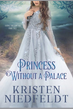 Princess Without A Palace: A King Thrushbeard Fairy Tale