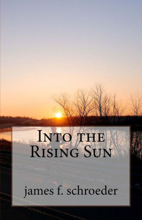 Into the Rising Sun