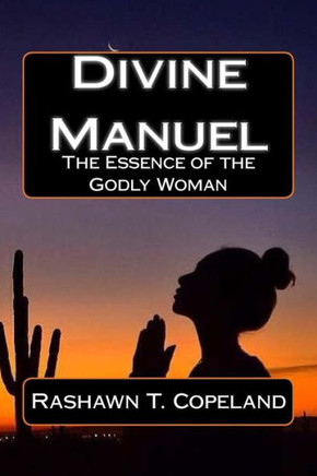 Divine Manuel: The Essence of the Proverbs 31 Woman