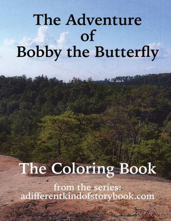 The Adventure of Bobby the Butterfly: Coloring Book