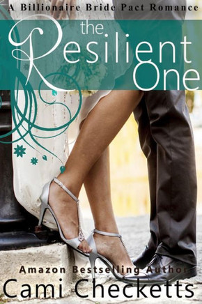 The Resilient One: A Billionaire Bride Pact Romance