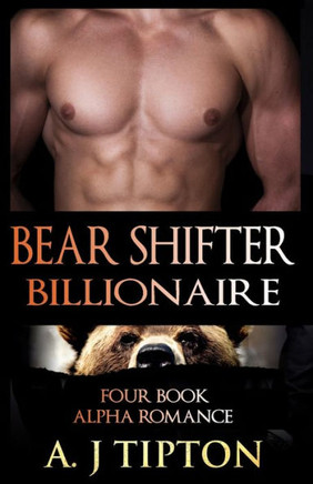 Bear Shifter Billionaire: Four Book Alpha Romance Bundle