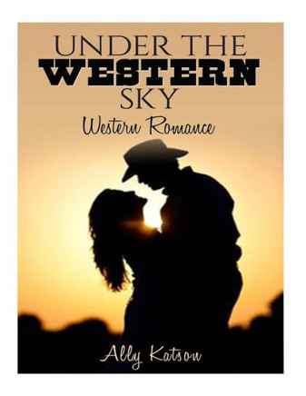 Under the Western Sky: Western Romance