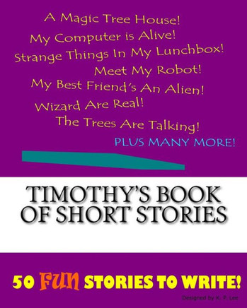 Timothy's Book Of Short Stories