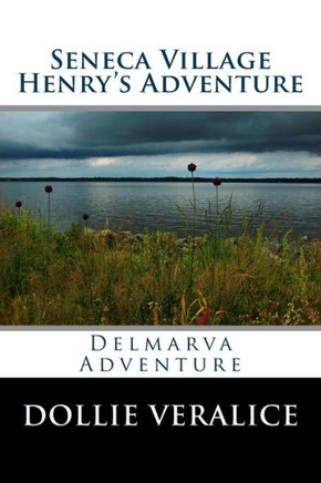 Seneca Village Henry's Adventure