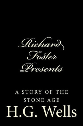 Richard Foster Presents ""A Story of the Stone Age""