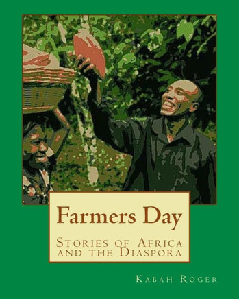 Farmers Day: Stories of Africa and the Diaspora