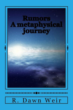 Rumors: A metaphysical journey