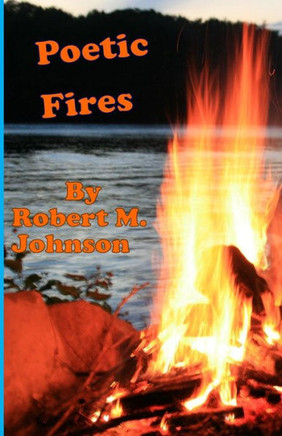 Poetic Fires: The Power of Fire Talk