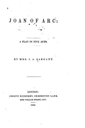 Joan of Arc, a Play in Five Acts
