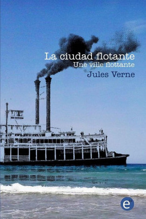 La ciudad flotante/Une ville flottante: edici?n biling?e/?dition bilingue