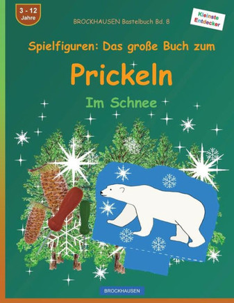 BROCKHAUSEN Bastelbuch Bd. 8: Spielfiguren - Das gro?e Buch zum Prickeln: Im Schnee