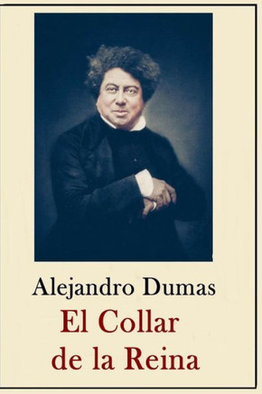 Alexandre Dumas - Coleccion: El Collar de la Reina