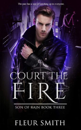 Court the Fire (Son of Rain)