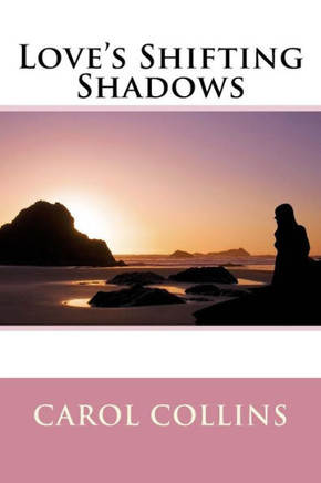 Love's Shifting Shadows