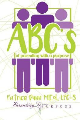 Abc'S Of Parenting With A Purpose
