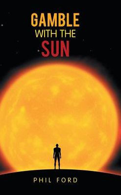 Gamble with the Sun