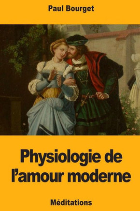 Physiologie De L'Amour Moderne