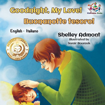 Goodnight, My Love! Buonanotte tesoro!: English Italian