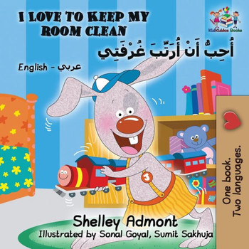 I Love to Keep My Room Clean: English Arabic