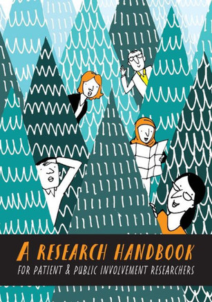 A Research Handbook for Patient and Public Involvement Researchers