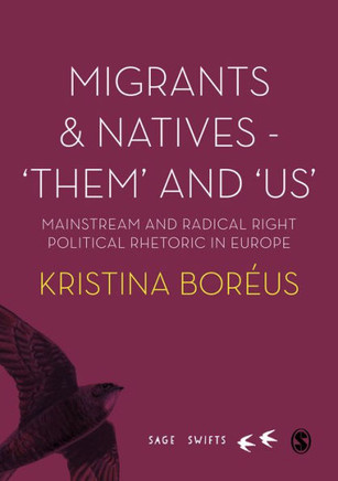 Migrants and Natives - ′them′ And ′us′: Mainstream and Radical Right Political Rhetoric in Europe