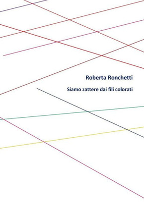 Siamo Zattere Dai Fili Colorati (Italian Edition)
