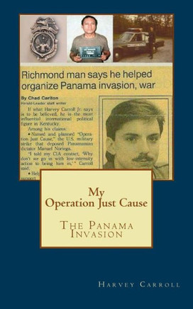 My Operation Just Cause: The Panama Invasion