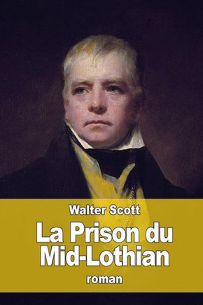 La Prison du Mid-Lothian: ou La jeune cam?ronienne
