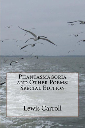 Phantasmagoria And Other Poems : Special Edition