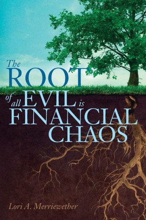 The Root of all Evil is Financial Chaos