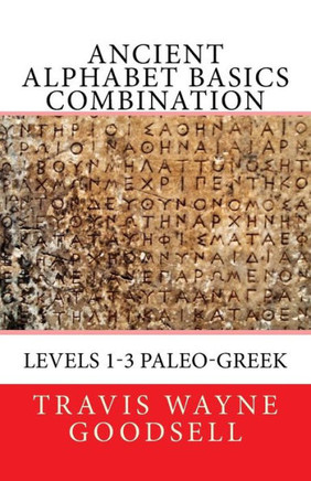 Ancient Alphabet Basics Combination: Levels 1-3 Paleo-Greek