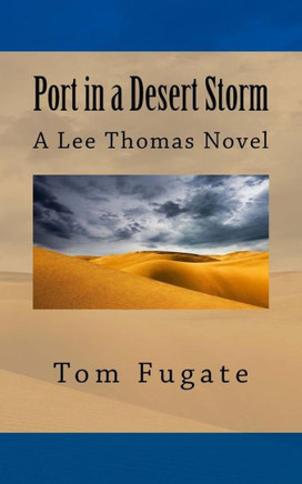 Port in a Desert Storm: A Lee Thomas Novel