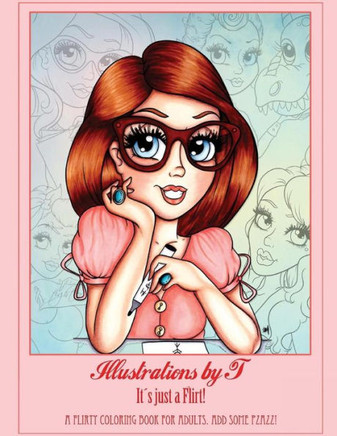 Illustrations by T.: It?s just a Flirt!