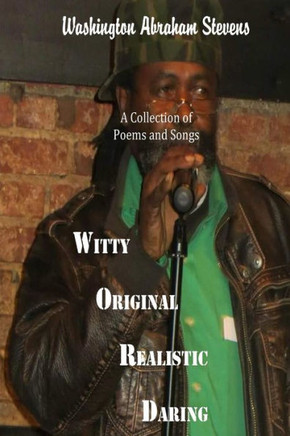 WORD Witty Original Realistic Daring: A collection of Poems and Songs