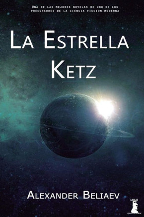 La Estrella Ketz: (Y Otros Relatos) (Spanish Edition)